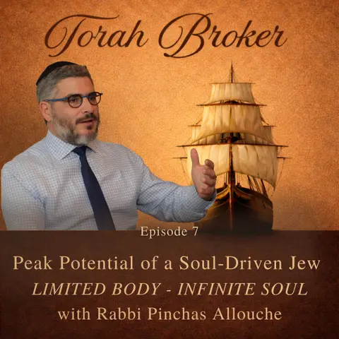 Peak Potential of a Soul-Driven Jew: Limited body - Infinite Soul
