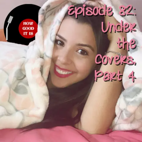 82–Under the Covers 4