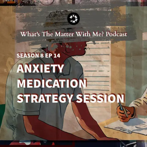 Anxiety Medication Strategy Session