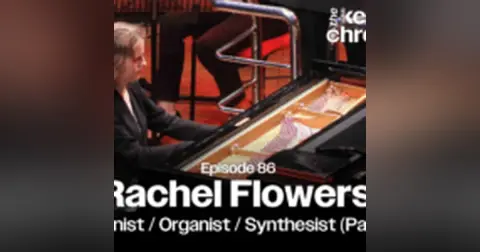 Rachel Flowers, Pianist / Organist / Synthesist (Part 1)