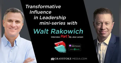Transformative Influence in Leadership mini-series with Walt Rakowich Interview Part 1 by Jess Larsen