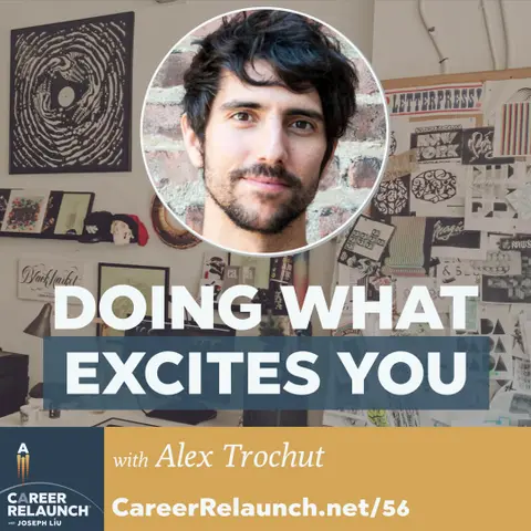 Doing What Excites You with Alex Trochut- CR56