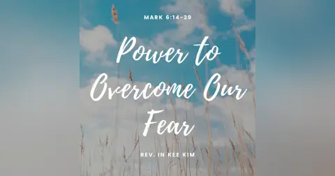 Power To Overcome Our Fear