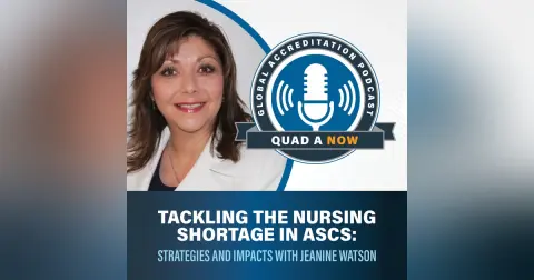 QUAD A NOW: Tackling the Nursing Shortage in ASCs | Strategies and Impacts