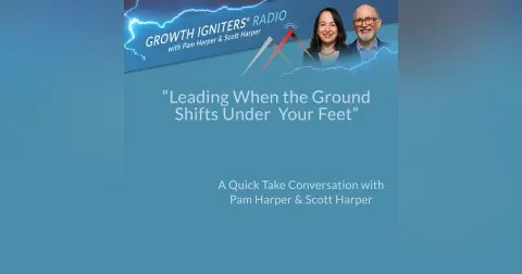 Leading When the Ground Shifts Under Your Feet