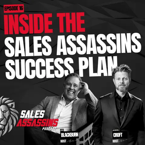 Ep16 Inside the Sales Assassins Success Formula