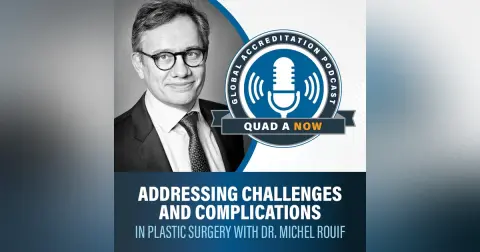 QUAD A NOW: Addressing Challenges and Complications in Plastic Surgery with Dr. Michel Rouif