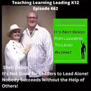 Shell Osbon - It's Not Good for Leaders to Lead Alone! Nobody Succeeds Without the Help of Others! - 662