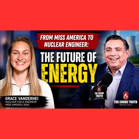 From Miss America to Nuclear Engineer: Grace Vanderhei on the Future of Energy