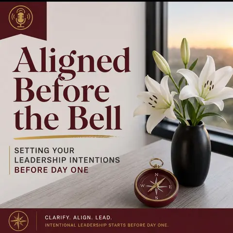 Aligned Before the Bell: Setting Your Leadership Intentions Before Day One