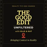 The Good Edit Unfiltered  | Real Housewives Cast Dynamics Bravo Shows