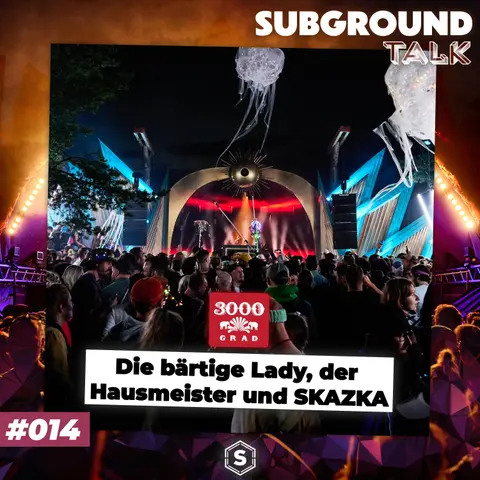 3000GRAD Special PART 3 - Festival Revival mit der bärtigen Lady, dem Hausmeister und SKAZKA (#014)