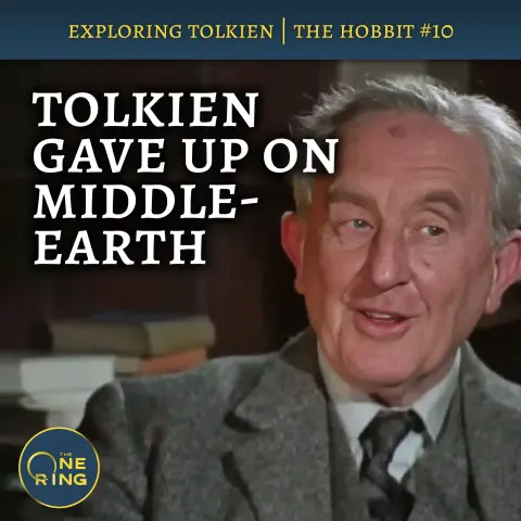 121. Tolkien Gave Up on Fixing The Hobbit : The Hobbit #10