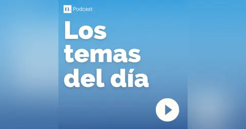 Los temas del día