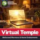Mormon Virtual Temples: Reformed Mormons & Home Endowments (John Hamer 5 of 6)