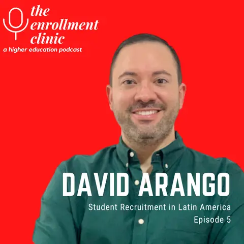 5 - Student Recruitment in Latin America with David Arango