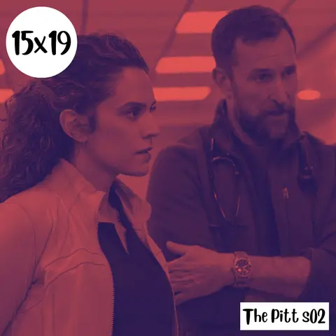 s15e19: La boca llena de Chardonnay – The Pitt