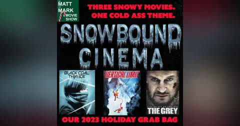 Holiday Grab Bag 2023: SNOWBOUND CINEMA — We Review Three RANDOM Snowy Flicks with our buddy, Tommy Nuggetz