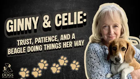 Ginny & Celie: Trust, Patience, and a Beagle Doing Things Her Way