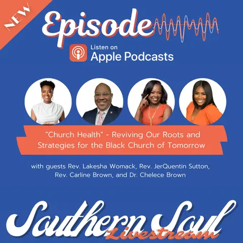 ”Church Health” - Reviving Our Roots and Strategies for the Black Church of Tomorrow