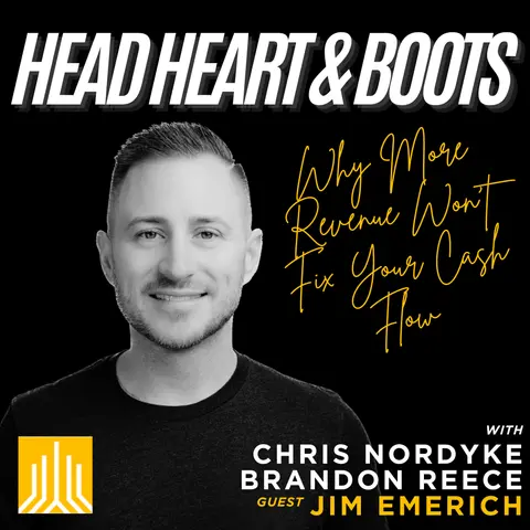 Ep 217 - "Why More Revenue Won't Fix Your Cash Flow, With Jim Emerich"