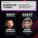 Episode 202: Disruption Stories – Empowering Self-Sovereignty in Crypto and Personal Data