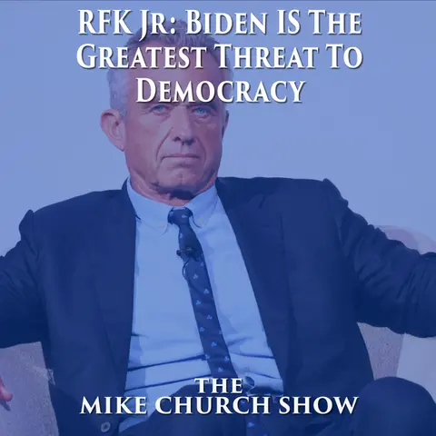 RFK Jr: Biden IS The Greatest Threat To Democracy In American History