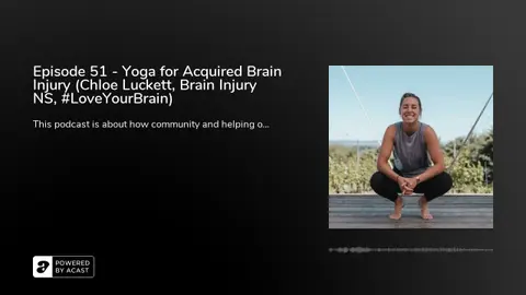 Episode 51 - Yoga for Acquired Brain Injury (Chloe Luckett, Brain Injury NS, #LoveYourBrain)