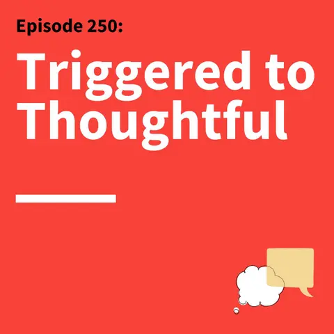 250. How to Navigate Conflict: Tools For Productive Communication