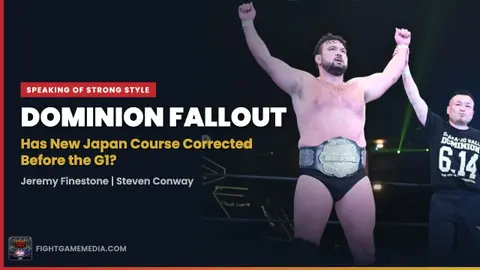 Dominion Fallout: Has New Japan Course Corrected Before the G1? | Speaking of Strong Style