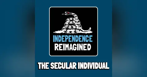 The Secular Individual - Independence Reimagined Chapter 12 | Bitcoin Infinity Academy #27