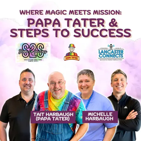 Where Magic Meets Mission: Papa Tater & Steps to Success Featuring Tait Harbaugh (Papa Tater) & Michelle Harbaugh - Episode 236