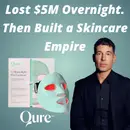 Qure Skincare - Lost $5M Overnight. Then, Built a Skincare Empire