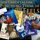 e87. Sentimentalism: Punching Them in the Feels