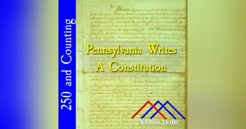 Pennsylvania Writes A Constitution–September 20, 1776