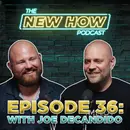 The New How Podcast – Creating Iconic Events with Joe DeCandido
