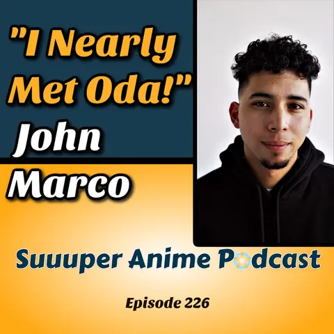 “I Was In The Presence of Oda!” - John Marco Tell Us His Story Pt.2 | Ep. 226