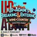 Up+Adam Breaking & Entering Wine-Country Christmas Market