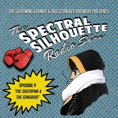 Episode 9: The Southpaw and The Songbird