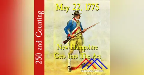 May 22, 1775: New Hampshire Gets Into the Act