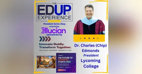 People See Things in You Before You See Them in Yourself. That's College - with Dr. Charles (Chip) Edmonds, President, Lycoming College