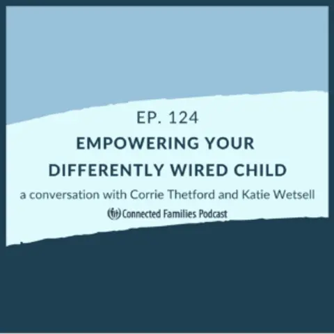 Empowering Your Differently Wired Child