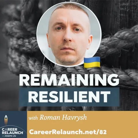 Remaining Resilient with Roman Havrysh- CR82