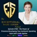 The Power of Presence – Developing Your Authentic Speaking Style with Linda Ugelow