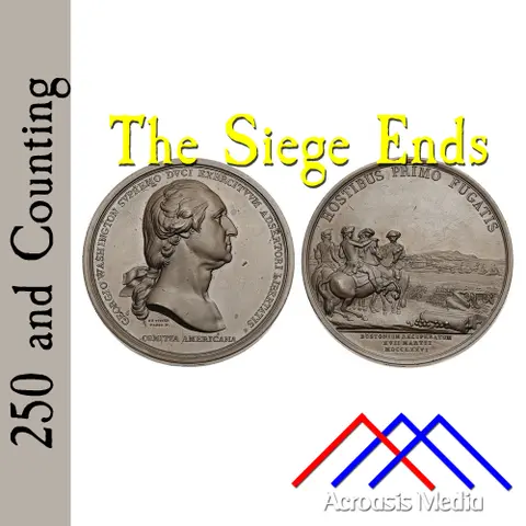 The Siege Ends–March 17, 1776