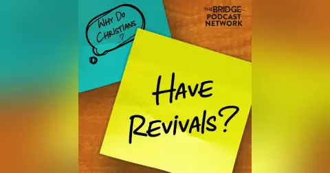 Why Do Christians Have Revivals?