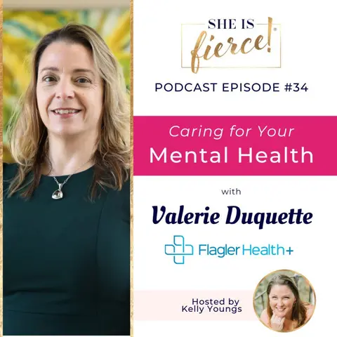 #34: Caring For Your Mental Health with Valerie Duquette, Flagler Health+ CAIR Center Director