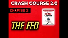 The Crash Course Chapter 3 – THE FED