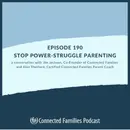 Stop Power-Struggle Parenting