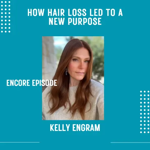 How Hair Loss Led Kelly Engram to a New Purpose | Encore
